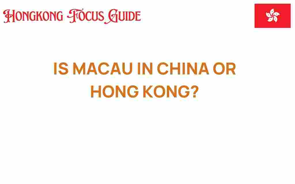is-macau-in-china-or-hong-kong