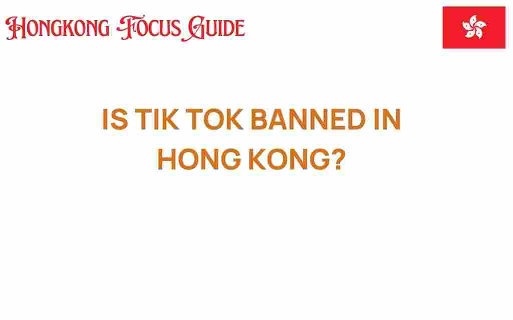 is-tiktok-banned-in-hong-kong