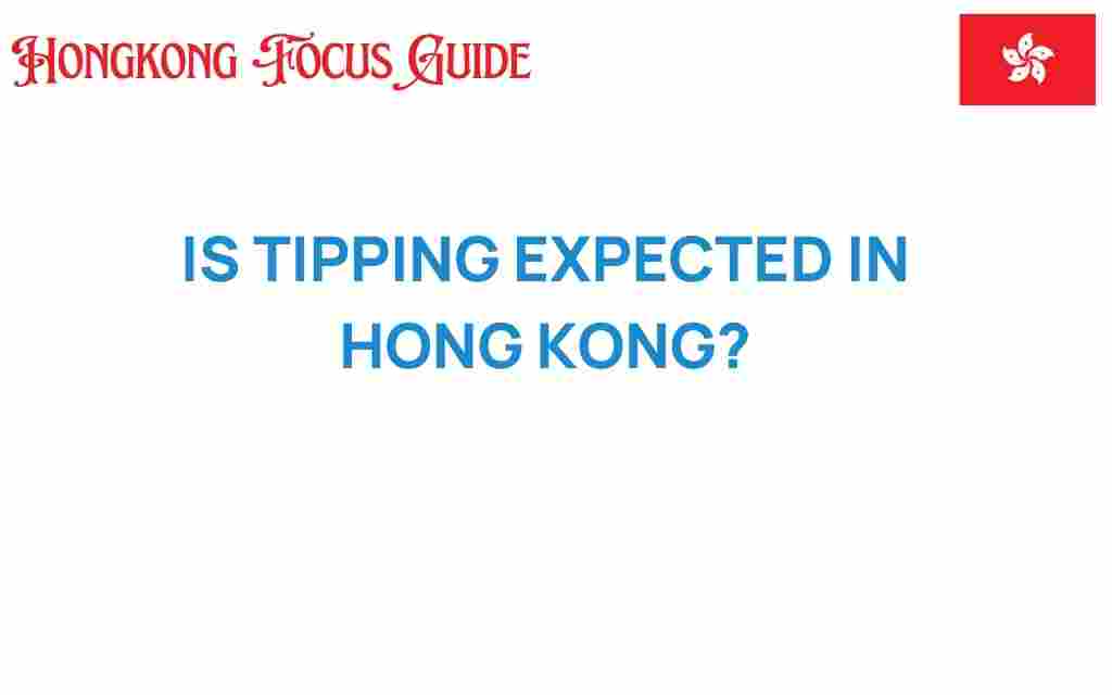 tipping-in-hong-kong
