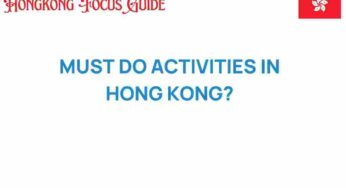 Unveiling the Must-Do Activities in Hong Kong: A Traveler’s Guide
