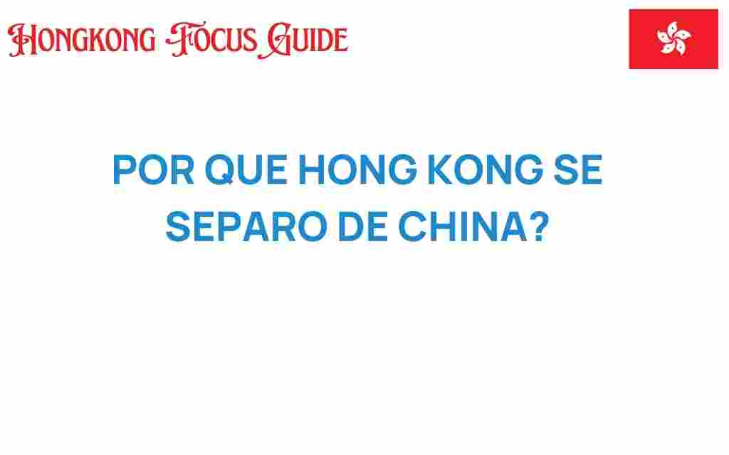 why-hong-kong-separated-from-china