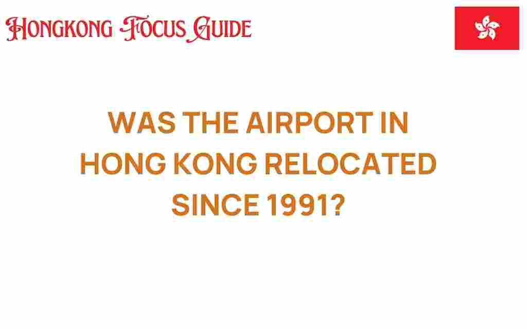 hong-kong-airport-relocation-since-1991