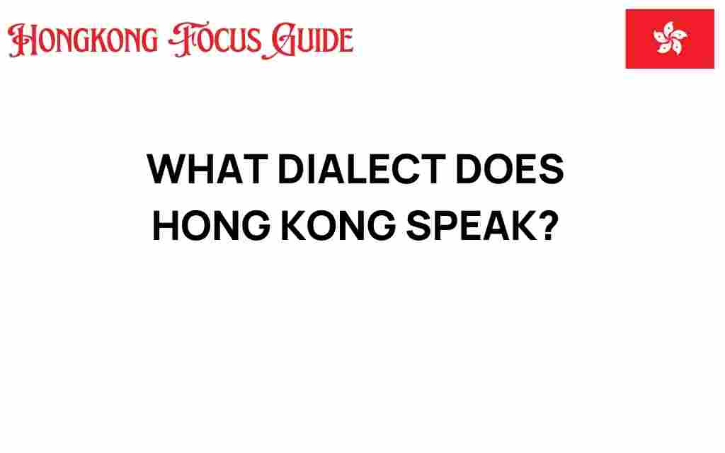 what-dialect-hong-kong-speak