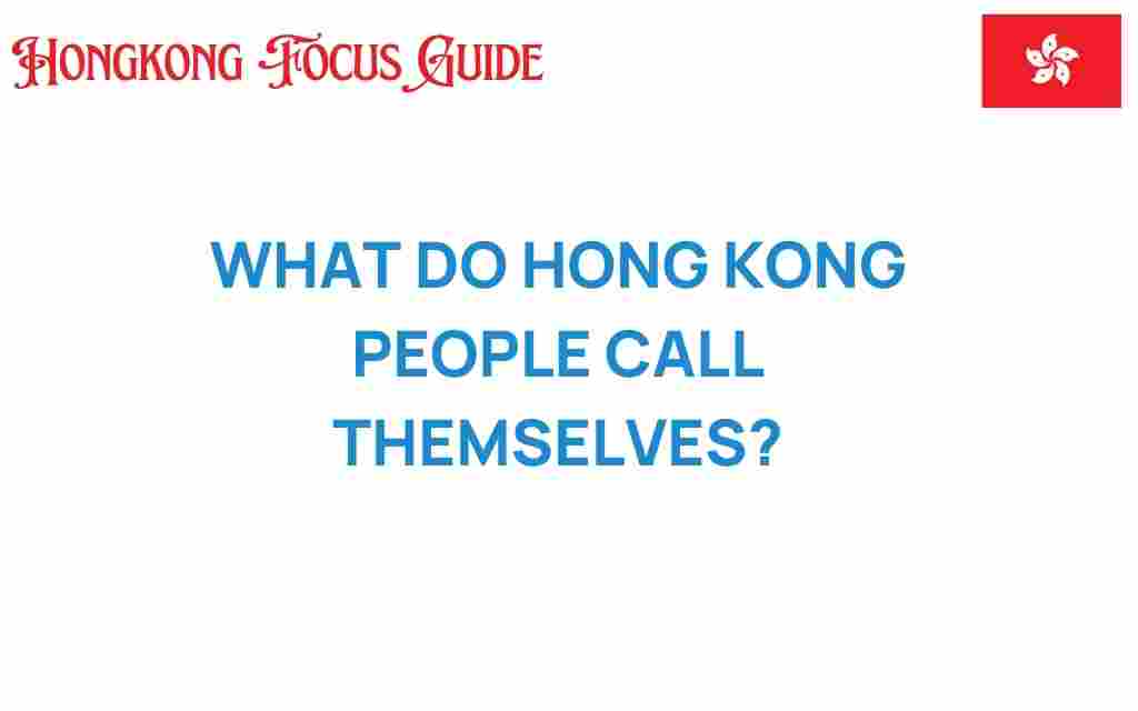 how-do-hong-kong-people-identify-themselves