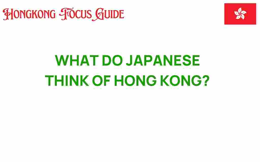 what-do-japanese-think-of-hong-kong