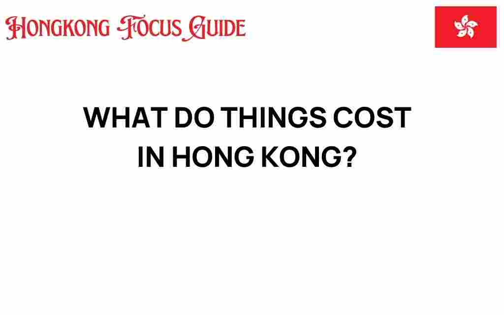 what-things-cost-in-hong-kong