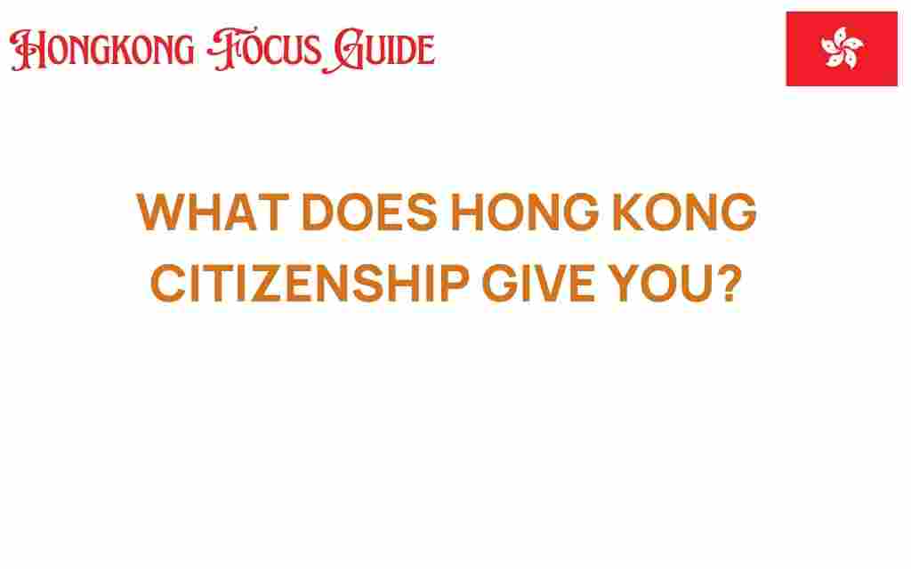 what-hong-kong-citizenship-offer