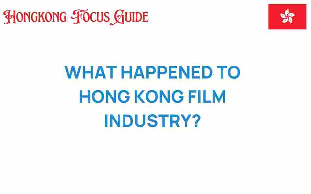 what-happened-to-hong-kong-film-industry