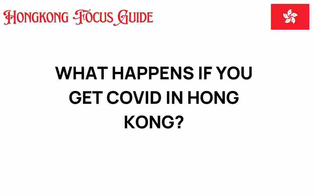 what-happens-if-you-get-covid-in-hong-kong