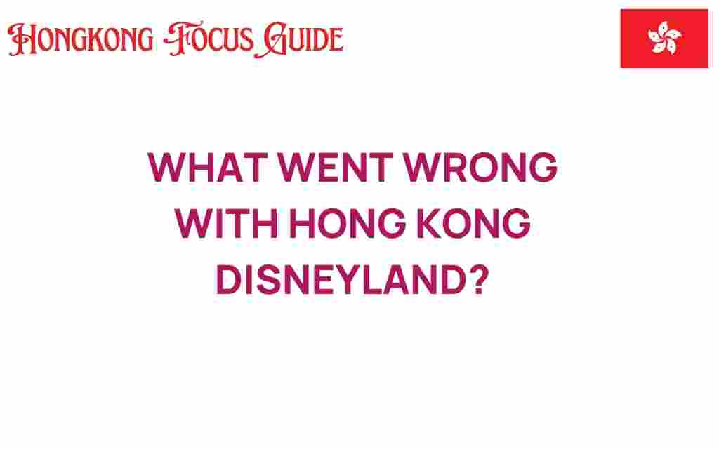 what-went-wrong-hong-kong-disneyland