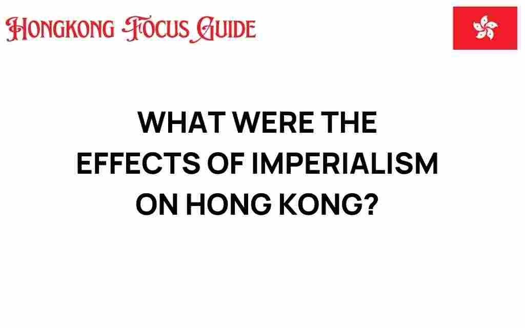 effects-of-imperialism-on-hong-kong