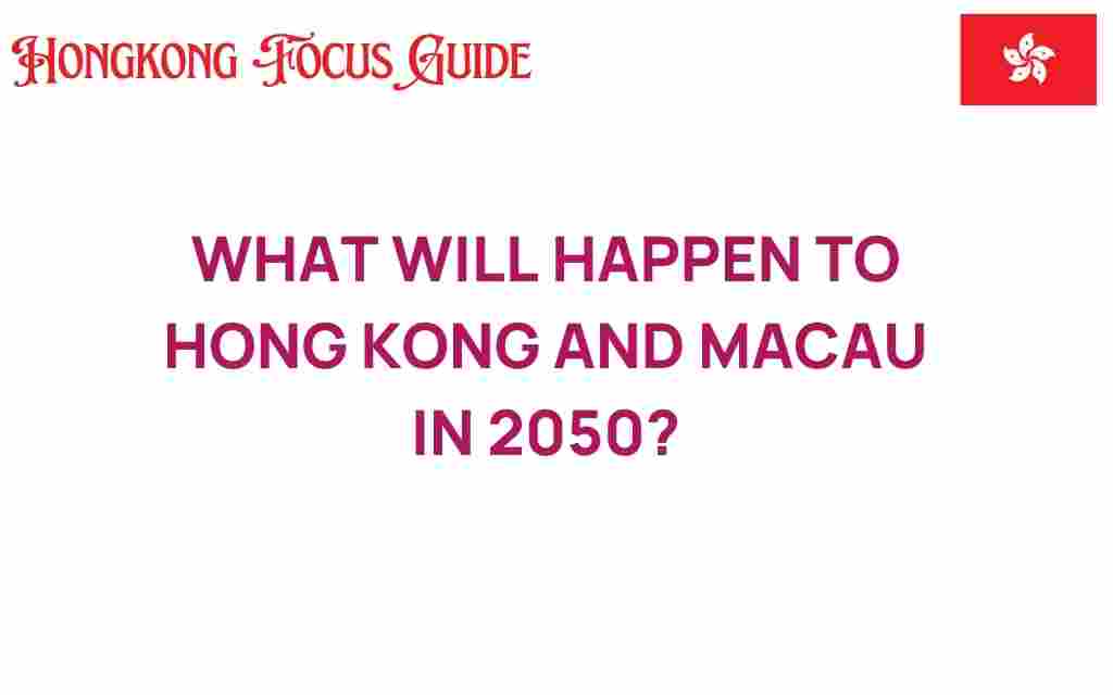 future-of-hong-kong-and-macau-2050