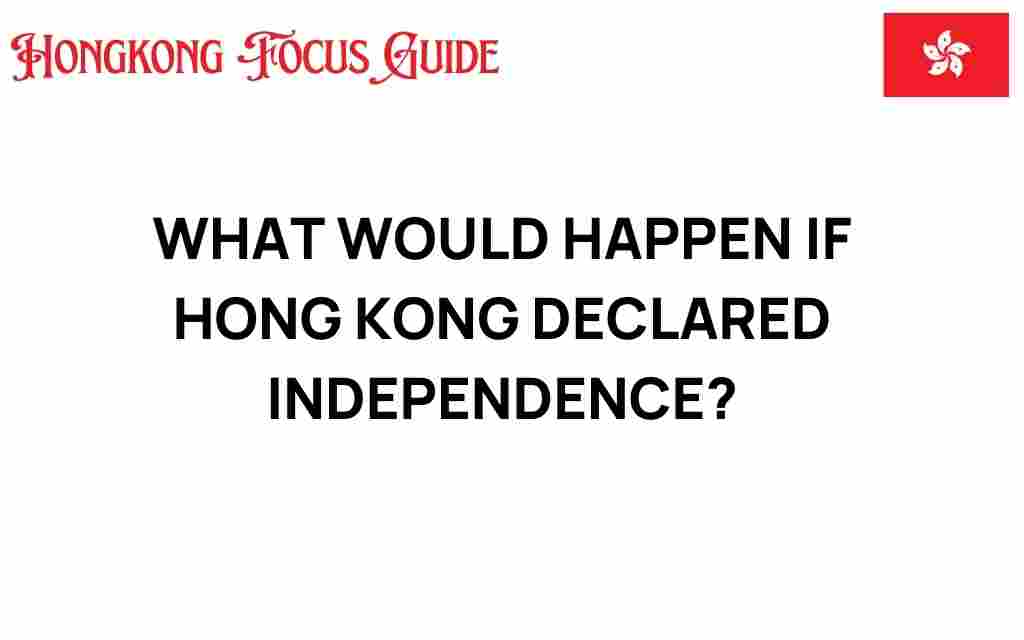 what-if-hong-kong-declared-independence