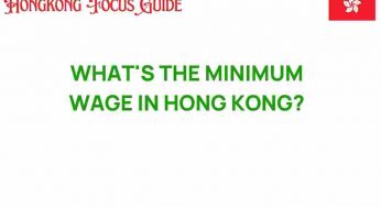 Unveiling the Minimum Wage in Hong Kong: What You Need to Know