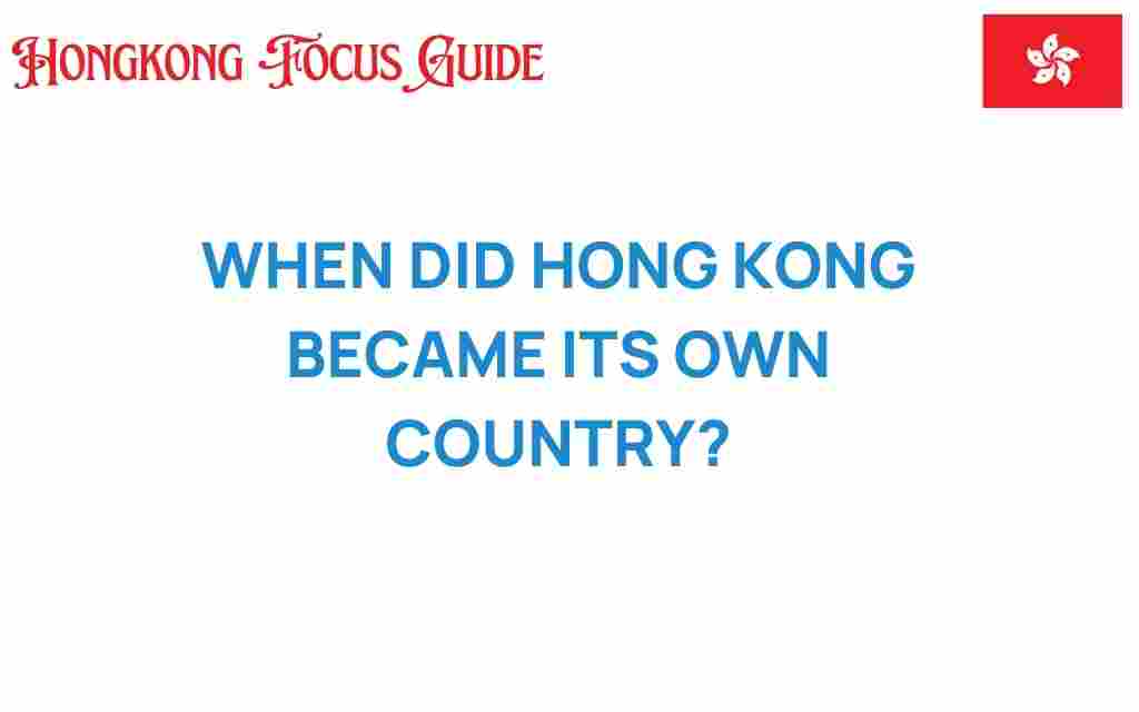 when-hong-kong-became-its-own-country