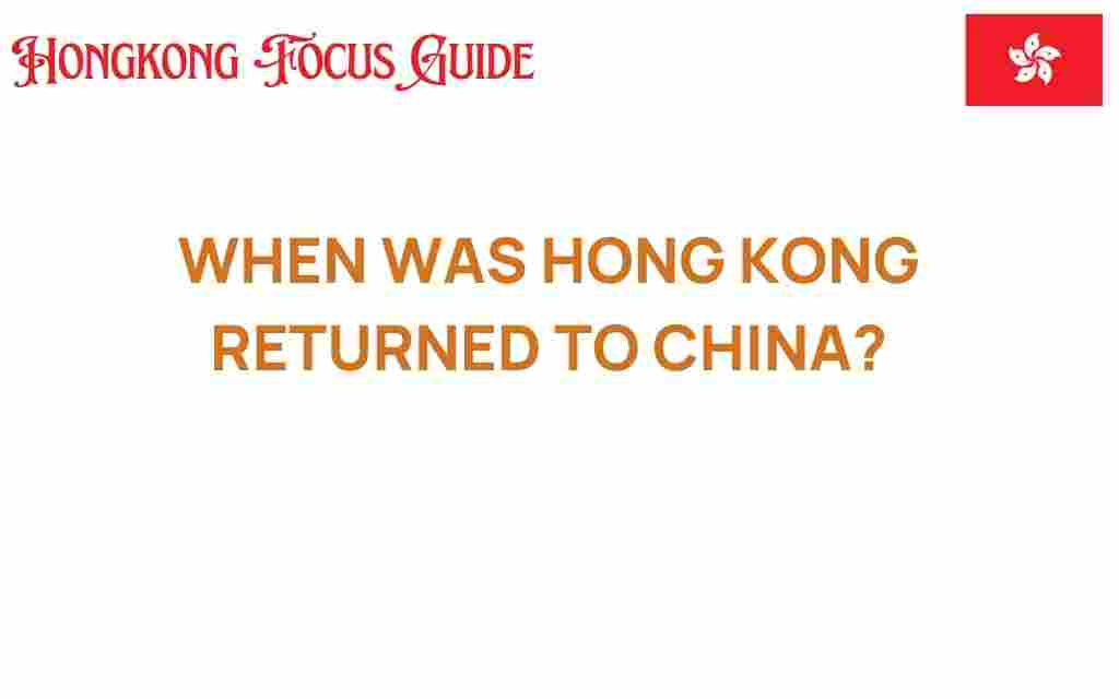 when-hong-kong-returned-to-china