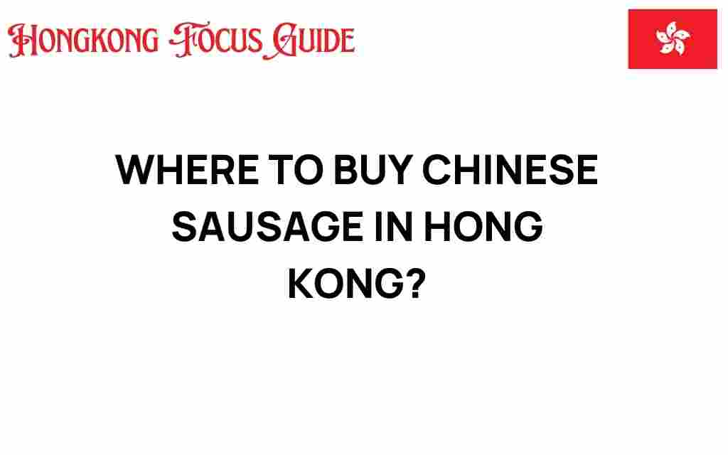 where-to-buy-chinese-sausage-hong-kong