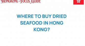 Unveiling the Best Places to Buy Dried Seafood in Hong Kong