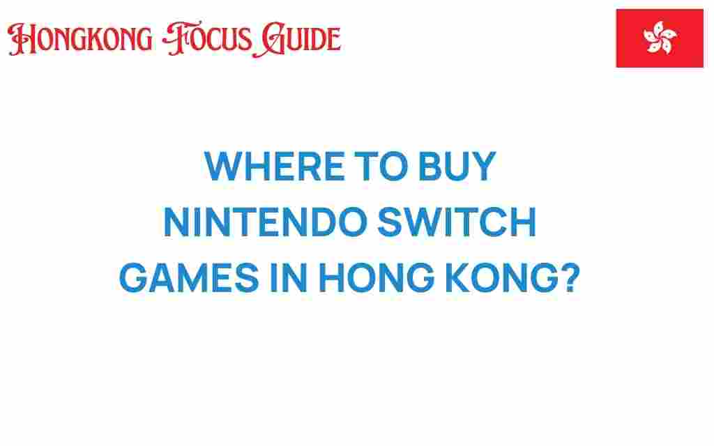 where-to-buy-nintendo-switch-games-hong-kong