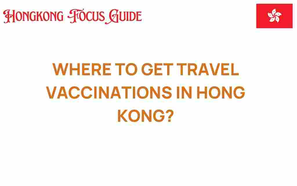 travel-vaccinations-hong-kong