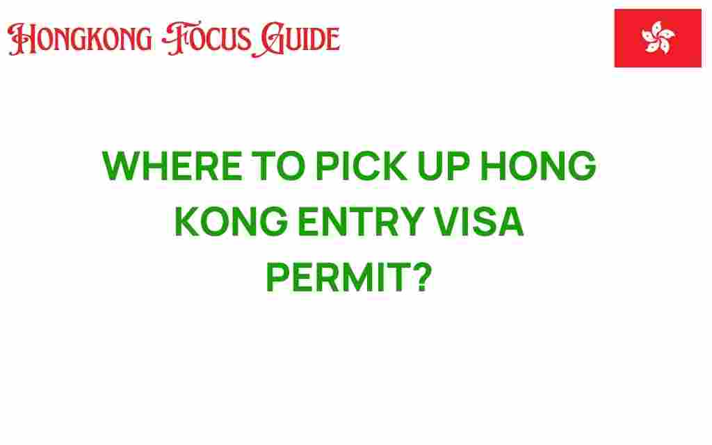 hong-kong-entry-visa-permit-pickup