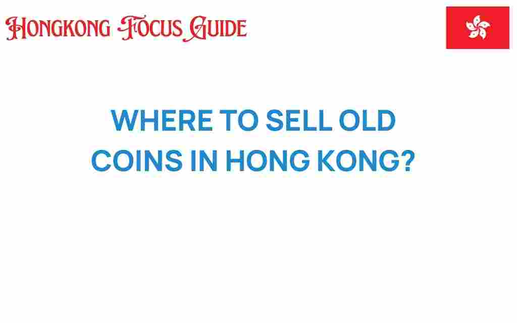 sell-old-coins-hong-kong