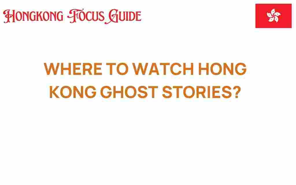 where-to-watch-hong-kong-ghost-stories