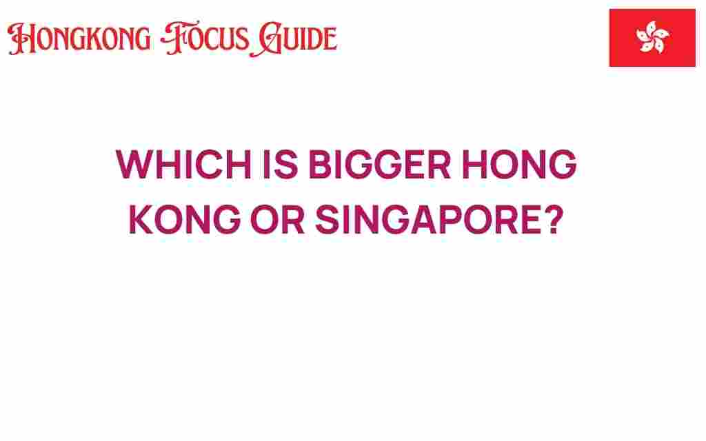 hong-kong-vs-singapore-size-comparison