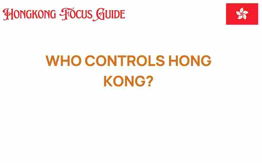 who-controls-hong-kong-power-dynamics