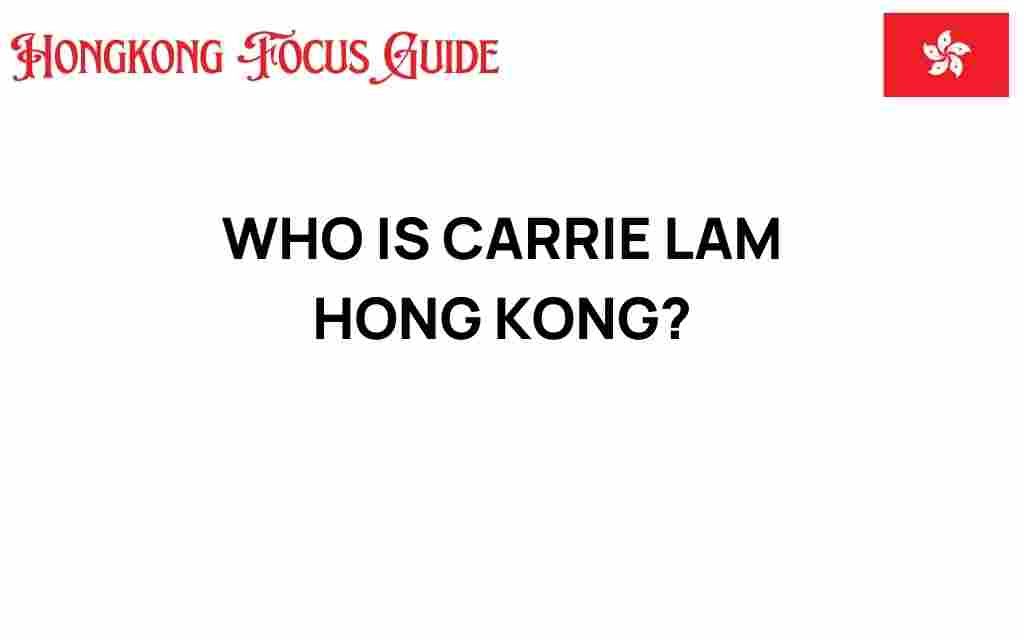 who-is-carrie-lam-hong-kong