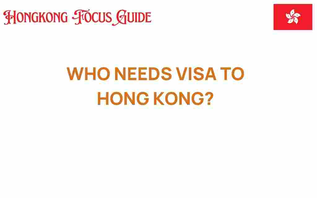 who-needs-visa-to-hong-kong
