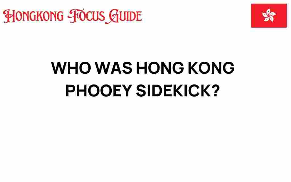 hong-kong-phooey-sidekick-mystery