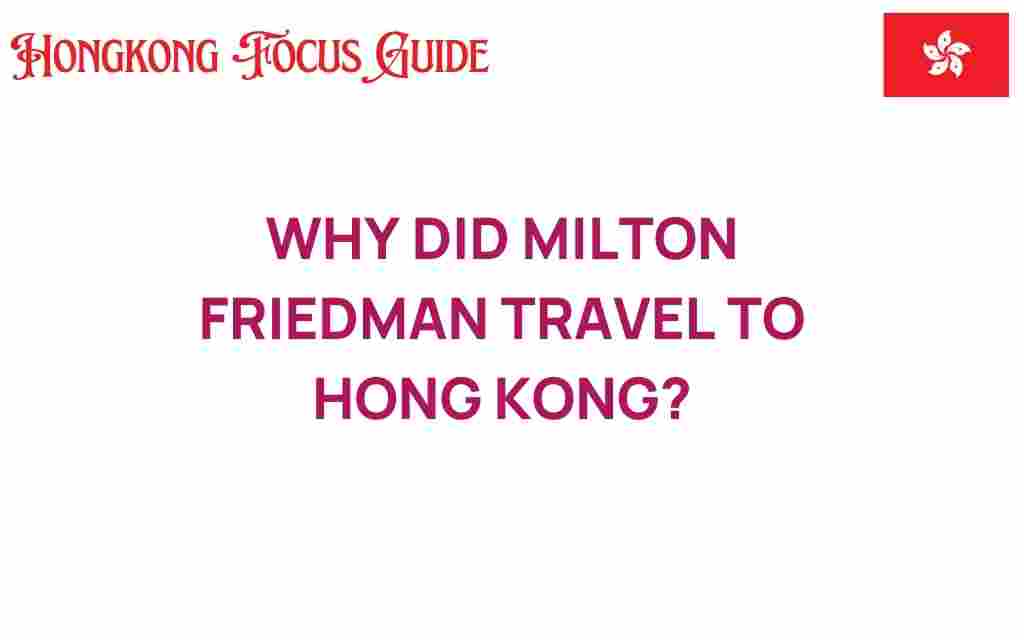 milton-friedman-travel-hong-kong