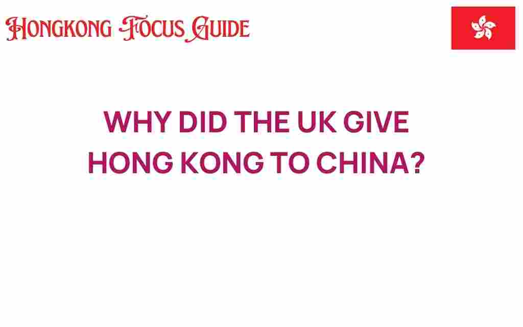 why-uk-gave-hong-kong-to-china