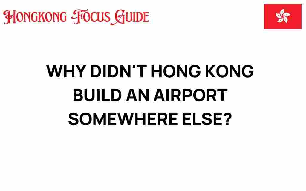 why-didnt-hong-kong-build-an-airport-elsewhere