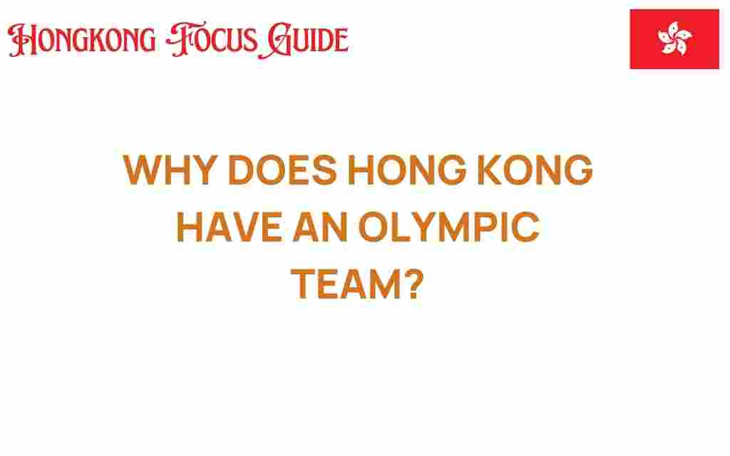 why-does-hong-kong-have-an-olympic-team